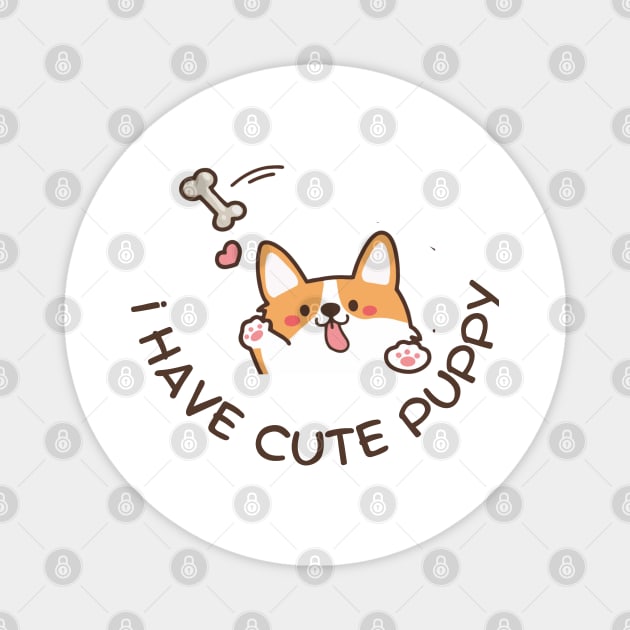 i have cute puppy i love it so much puppies lover Magnet by ✪Your New Fashion✪